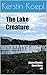The Lake Creature: A Lane S...