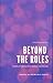 Beyond the Roles: A Bilbical Foundation for Women and Ministry