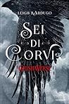 Sei di corvi by Leigh Bardugo