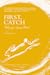 First, Catch: Study of a Sp...