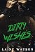 Dirty Wishes