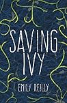 Saving Ivy by Emily  Reilly