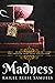 Madness