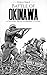 Battle of Okinawa - World War II by Hourly History