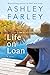 Life on Loan by Ashley  Farley