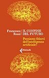 Il confine del futuro by Francesca  Rossi