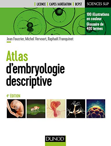 Atlas d'embryologie descriptive - 4e éd. (Sciences de la vie)