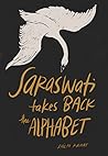 Saraswati Takes Back the Alphabet by Shilpa Kamat