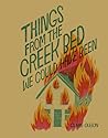 Things From the Creek Bed We Could Have Been by Claire Oleson
