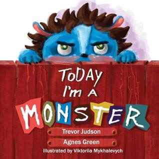 Today I'm a Monster: Parenting with Love. Children's Social-Emotional Intelligence and Behavior. Dealing with Kid's Anger and Difficult Feelings