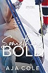 Something Bold (Atlanta Outlaws #3) Something Bold (Atlanta Outlaws #3)
