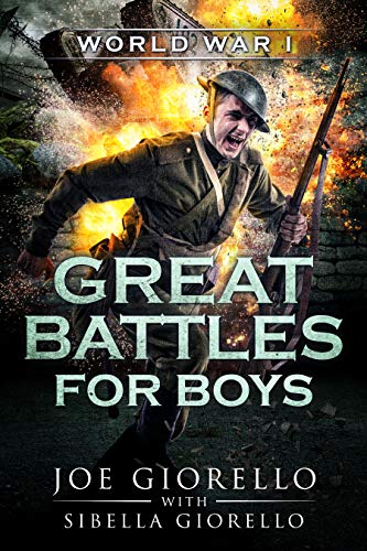 Great Battles for Boys: World War I (Kindle Edition)