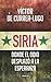 Siria: Donde el odio despla...