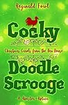 Cocky Doodle Scrooge: Christmas Carols from the Hen House (Cocky Doodle Doo #3) Cocky Doodle Scrooge: Christmas Carols from the Hen House (Cocky Doodle Doo #3)