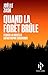 Quand la forêt brûle: Pense...