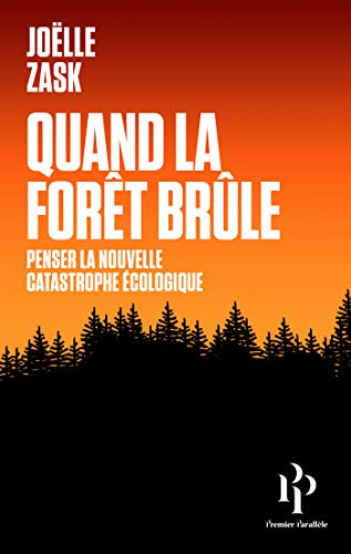 Quand la forêt brûle: Penser la nouvelle catastrophe écologique (Kindle Edition)