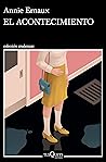 El acontecimiento by Annie Ernaux El acontecimiento by Annie Ernaux