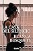 La casa del silencio