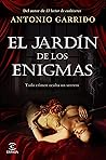 El jardín de los enigmas by Antonio Garrido