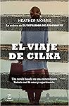 El viaje de Cilka by Heather   Morris