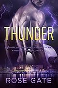 Thunder: Descubre la verdadera fuerza del trueno y prepárate para sucumbir a él