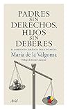 Padres sin derechos, hijos sin deberes