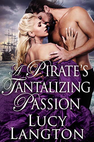 A Pirate's Tantalizing Passion (Noble Hearts and Hidden Desires)