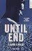 Until the End by Laura S. Wild Until the End by Laura S. Wild