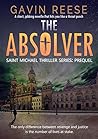 The Absolver: Prequel (Saint Michael Thriller Series Book 0)