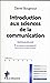 Introduction aux sciences de la communication. Nouvelle édition