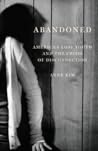 Abandoned: America’s Lost Youth and the Crisis of Disconnection Abandoned: America’s Lost Youth and the Crisis of Disconnection