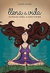 Llena de Vida: Respiración Ovárica, Alquimia Femenina Llena de Vida: Respiración Ovárica, Alquimia Femenina