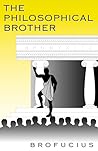 The Philosophical Brother The Philosophical Brother