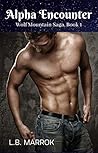 Alpha Encounter (Wolf Mountain Saga Book 1)
