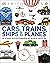 Cars, Trains, Ships & Planes: A Visual Encyclopedia of Every Vehicle