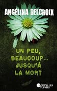 Un peu, beaucoup… jusqu'à la mort