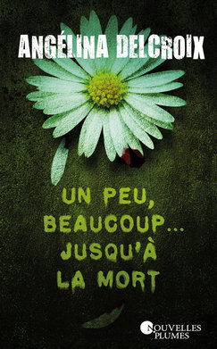 Un peu, beaucoup… jusqu'à la mort (Paperback)
