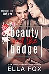 Beauty and the Badge by Ella Fox