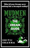 MUDMEN – The Dream Guide: (Mudmen Trilogy Book II) MUDMEN – The Dream Guide: (Mudmen Trilogy Book II)