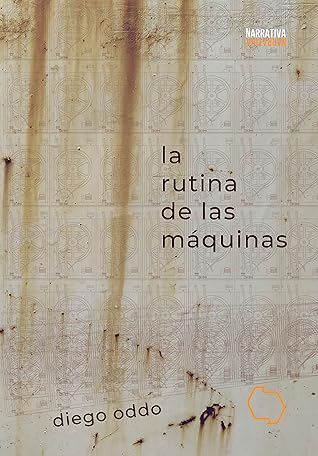 Tapa de La rutina de las máquinas (Diego Oddo)