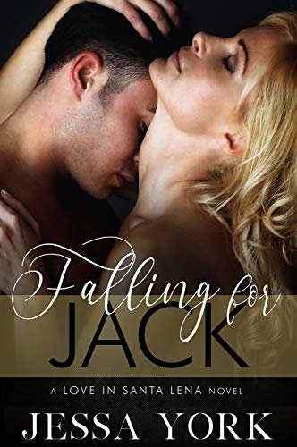 Falling For Jack (Love In Santa Lena, #1)