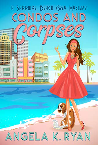 Condos and Corpses (Sapphire Beach Cozy Mystery Series Book 1)