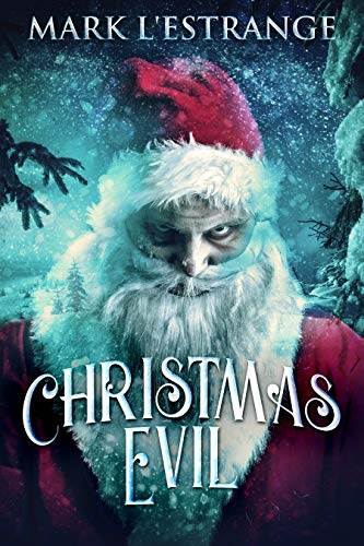 Christmas Evil (Kindle Edition)