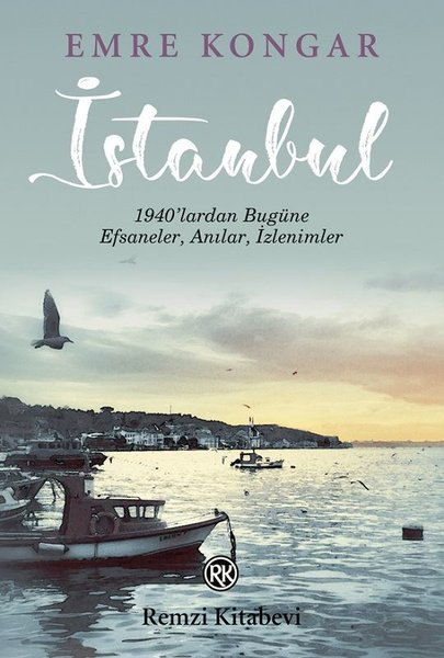 İstanbul: 1940'lardan Bugüne Efsaneler Anılar İzlenimler (Paperback)