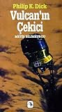 Vulcan'ın Çekici by Philip K. Dick