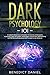 Dark Psychology 101: A Guid...