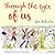 Through the Eyes of Us by Jon     Roberts