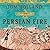 Persian Fire: The First Wor...