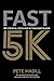 Fast 5K by Pete Magill Fast 5K by Pete Magill