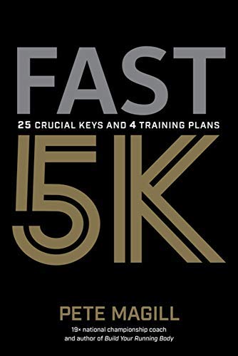 Fast 5K: 25 Crucial Keys and 4 Training Plans (Kindle Edition)